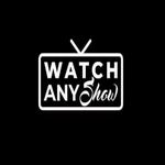 Watch Any Show  Download | Version 2.0.1