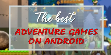 Top 10 Best Adventure Games for Android Worth Playing