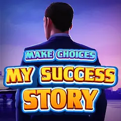 Download My Success Story Choice Games [Latest Version Download]